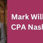 Mark Williams CPA Nashville: Your Trusted Partner in Financial Success